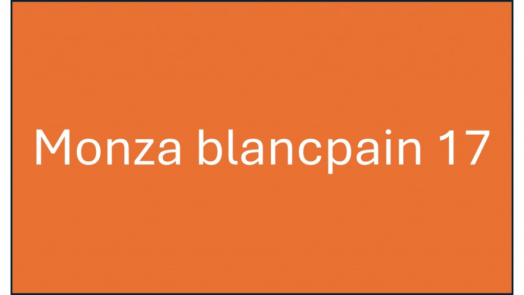 BLANCPAIN GT ENDURANCE SERIES 2017, Monza 23 Aprile
